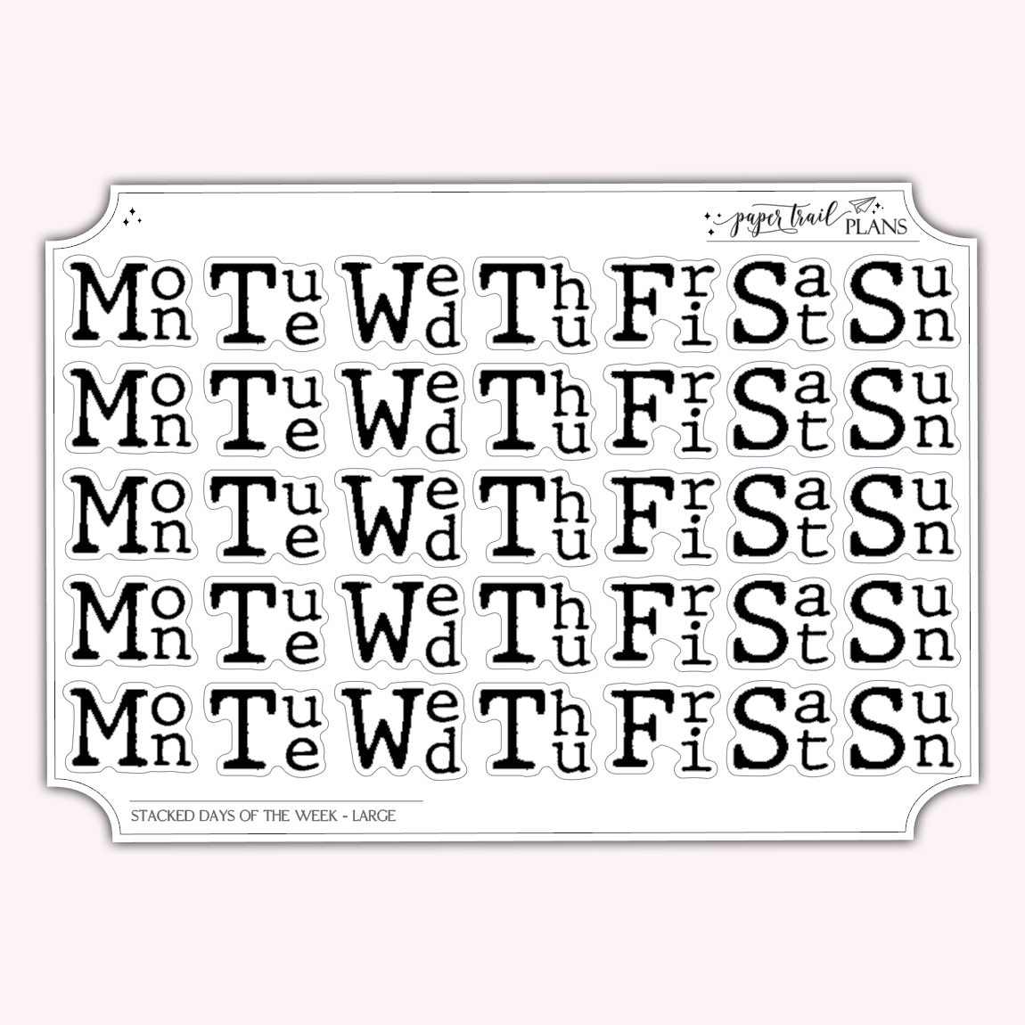 Stacked Days of the Week - Large