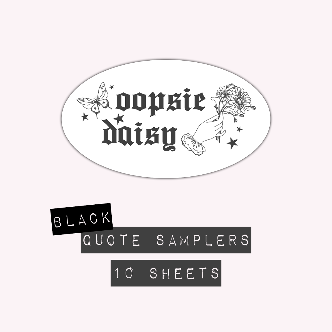 Oopsie Daisy - Quote Samplers (Black)