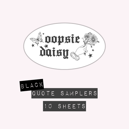 Oopsie Daisy - Quote Samplers (Black)