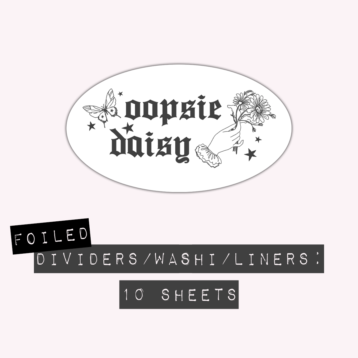 Oopsie Daisy - Dividers, Washi, & Liners (Foiled)