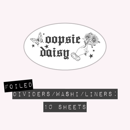 Oopsie Daisy - Dividers, Washi, & Liners (Foiled)
