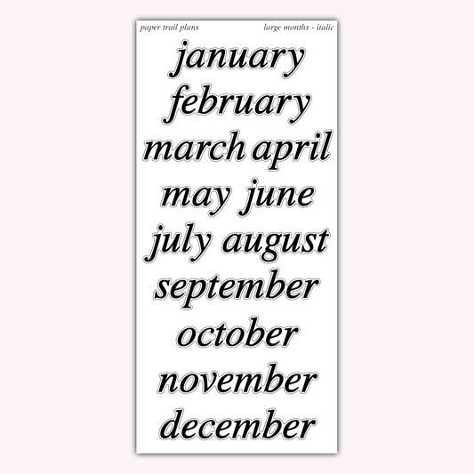 Large Months - Italic