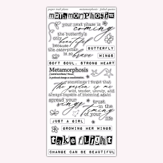 Metamorphosis - Foiled Quotes