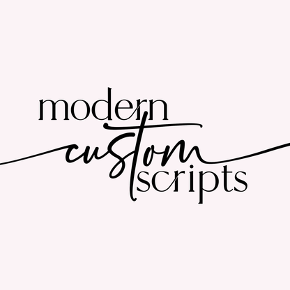 Custom Scripts for Makayla - Modern
